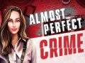                                                                      Almost Perfect Crime ﻞﯿﮭﮐ