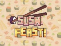                                                                       Sushi Feast ﻞﯿﮭﮐ