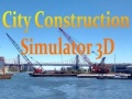                                                                       City Construction Simulator 3D ﻞﯿﮭﮐ