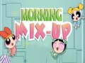                                                                       Morning Mix-Up ﻞﯿﮭﮐ