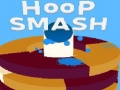                                                                       Hoop Smash‏ ﻞﯿﮭﮐ