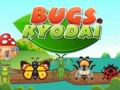                                                                       Bugs Kyodai ﻞﯿﮭﮐ
