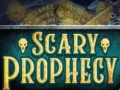                                                                       Scary Prophecy ﻞﯿﮭﮐ