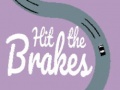                                                                       Hit the Brakes ﻞﯿﮭﮐ