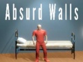                                                                       Absurd Walls ﻞﯿﮭﮐ