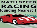                                                                       Math Speed Racing Rounding 10 ﻞﯿﮭﮐ