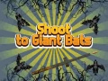                                                                       Shoot To Giant Bats ﻞﯿﮭﮐ