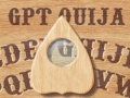                                                                       GPT Ouija ﻞﯿﮭﮐ