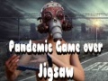                                                                       Pandemic Game Over Jigsaw ﻞﯿﮭﮐ