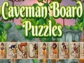                                                                       Caveman Board Puzzles ﻞﯿﮭﮐ