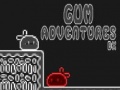                                                                       Gum Adventures DX ﻞﯿﮭﮐ