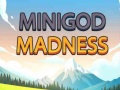                                                                       Minigod Madness ﻞﯿﮭﮐ