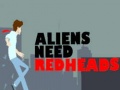                                                                       Aliens Need Redheads ﻞﯿﮭﮐ