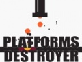                                                                       Platforms Destroyer  ﻞﯿﮭﮐ