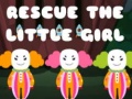                                                                       Rescue The Little Girl ﻞﯿﮭﮐ
