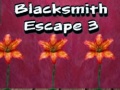                                                                       Blacksmith Escape 3 ﻞﯿﮭﮐ