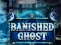                                                                       Banished Ghost ﻞﯿﮭﮐ