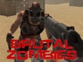                                                                       Brutal Zombies ﻞﯿﮭﮐ