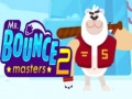                                                                       Mr. Bouncemasters 2 ﻞﯿﮭﮐ