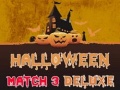                                                                       Halloween Match 3 Deluxe ﻞﯿﮭﮐ