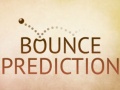                                                                       Bounce Prediction ﻞﯿﮭﮐ