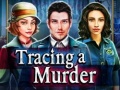                                                                       Tracing a Murder ﻞﯿﮭﮐ