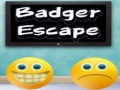                                                                       Badger Escape ﻞﯿﮭﮐ