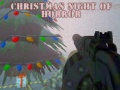                                                                       Christmas: Night of Horror ﻞﯿﮭﮐ
