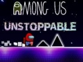                                                                       Among Us Unstoppable ﻞﯿﮭﮐ