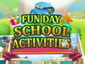                                                                       Fun Day School Activities ﻞﯿﮭﮐ