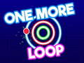                                                                       One More Loop ﻞﯿﮭﮐ
