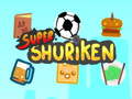                                                                       Super Shuriken ﻞﯿﮭﮐ