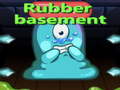                                                                       Rubber Basement ﻞﯿﮭﮐ