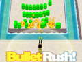                                                                       Bullet Rush ﻞﯿﮭﮐ
