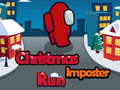                                                                       Christmas imposter Run ﻞﯿﮭﮐ