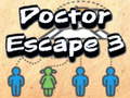                                                                       Doctor Escape 3 ﻞﯿﮭﮐ