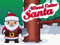                                                                      Santa Wood Cutter ﻞﯿﮭﮐ