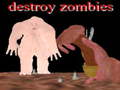                                                                       Destroy Zombies ﻞﯿﮭﮐ