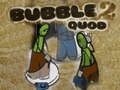                                                                       Bubble Quod 2 ﻞﯿﮭﮐ