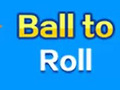                                                                       Ball To Roll ﻞﯿﮭﮐ