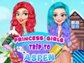                                                                       Princess Girls Trip To Aspen ﻞﯿﮭﮐ