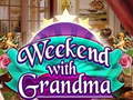                                                                       Weekend with Grandma ﻞﯿﮭﮐ