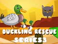                                                                       Duckling Rescue Series3 ﻞﯿﮭﮐ