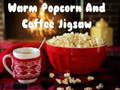                                                                       Warm Popcorn And Coffee Jigsaw ﻞﯿﮭﮐ