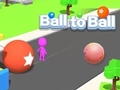                                                                       Ball to Ball ﻞﯿﮭﮐ