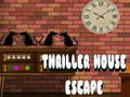                                                                       Thriller House Escape ﻞﯿﮭﮐ