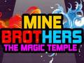                                                                       Mine Brothers: The Magic Temple ﻞﯿﮭﮐ