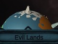                                                                       Evil Lands ﻞﯿﮭﮐ