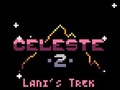                                                                       Celeste 2 ﻞﯿﮭﮐ