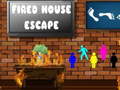                                                                       Fired House Escape ﻞﯿﮭﮐ